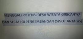 Menggali Potensi Desa Wisata Giricahyo dan Strategi Pengembangan (SWOT Analisis)